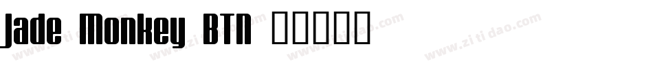 Jade Monkey BTN字体转换